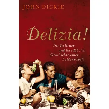 Delizia! - John Dickie