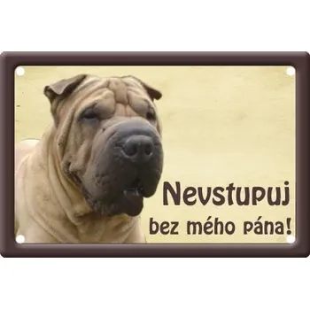 Plechová cedule Plechová psí cedule, Šarpej, Nevstupuj bez mého pána!