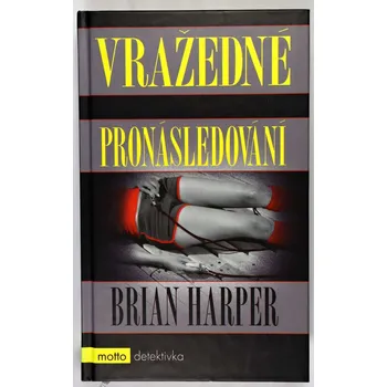 Vražedné pronásledování - Brian Harper
