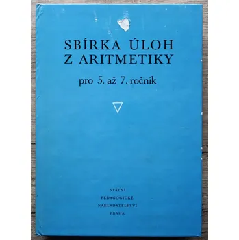 Sbírka úloh z aritmetiky pro 5. až 7. ročník - Karel Kindl