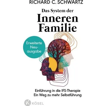 Das System der Inneren Familie - Schwartz, Richard C.