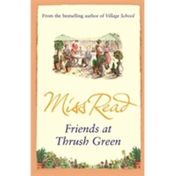Cestování Friends at Thrush Green - Miss Read