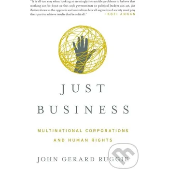 Just Business - John Gerard Ruggie W. W. Norton & Company