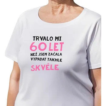 Dámské triko bílé - Trvalo mi 60 let XXL
