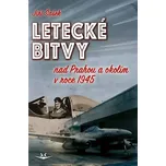 Letecké bitvy nad Prahou a okolím v…