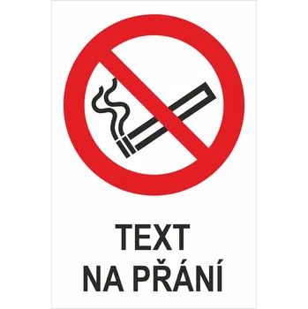 Zákaz kouření ISO 7010 - Váš text plast 0,5 mm 300 x 200 mm