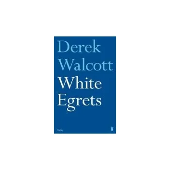 Umění White Egrets - Walcott, Derek