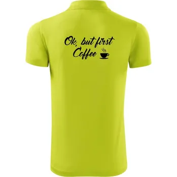 Pánská košile Ok, but first coffee-milk - Polokošile Victory sportovní (dresovina) - 3XL ( Limetková )