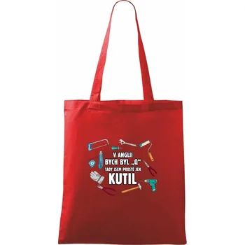 Nákupní taška V Anglii bych byl Q tady kutil - Taška bavlněná - 42 x 38 cm ( Červená )