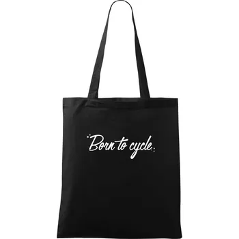 Nákupní taška Born to cycle - psací - Taška bavlněná - 42 x 38 cm ( Černá )