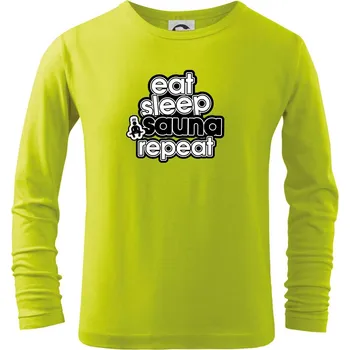 Dětská móda Eat sleep sauna repeat - Triko dětské Long Sleeve - 158 cm/12 let ( Limetková )