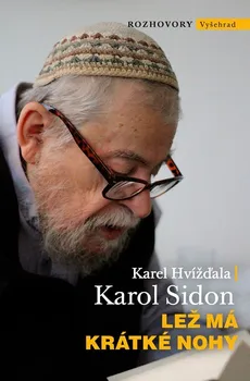 Lež má krátké nohy - Karel Hvížďala, Karol Sidon (2024, pevná)