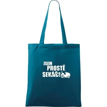 Jsem prostě sekáč - sekačka - Taška bavlněná - 42 x 38 cm ( Petrolejová )