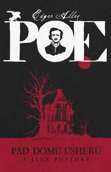 Pád domu Usherů a jiné povídky - Edgar Allan Poe (2024, pevná)