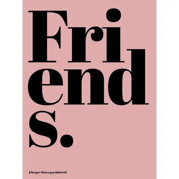 Plakát Plakát, Obraz - Friends cheaper than a psychiatrist, Finlay & Noa