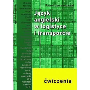 Język angielski w logistyce i transporcie ćw. - Lewandowski Paweł