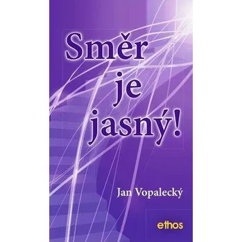 Duchovní literatura Jan Vopalecký Směr je jasný!