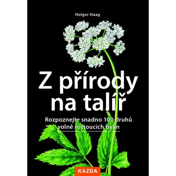 Z přírody na talíř - Haag Holger - 978-80-7670-173-1