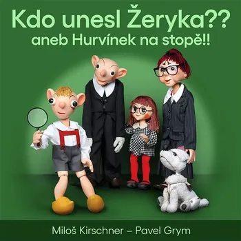 Kdo unesl Žeryka?? aneb Hurvínek na stopě!! Audiokniha