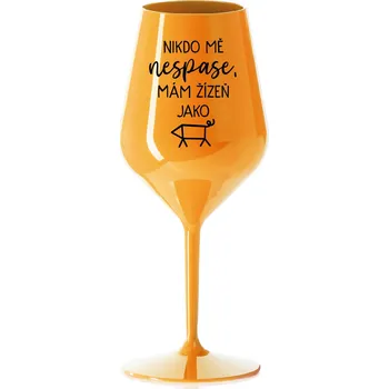 Sklenice NIKDO MĚ NESPASE, MÁM ŽÍZEŇ JAKO PRASE - oranžová nerozbitná sklenice na víno 470 ml