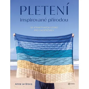 Pletení inspirované přírodou - Anna Le…