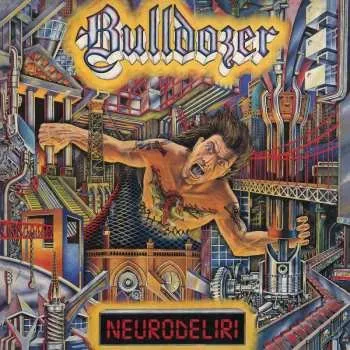 Zahraniční hudba CD Bulldozer: Neurodeliri 2024
