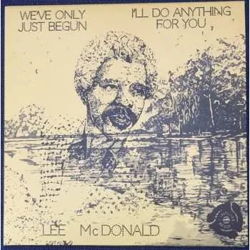 Zahraniční hudba SP Lee McDonald: We've Only Just Begun / I'll Do Anything For You LTD 2021 Limited Edition Vinyl
