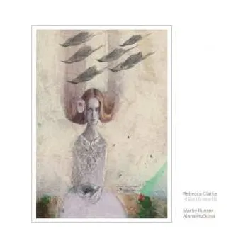 Zahraniční hudba CD Rebecca Clarke: I'll Bid My Heart Be Still DIGI 2020 Digipack