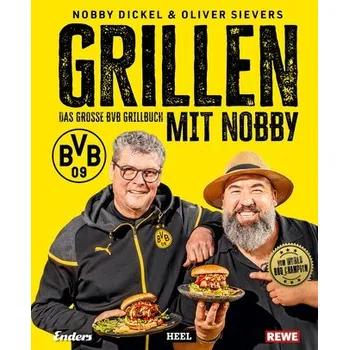 Grillen mit Nobby: Das große BVB Grillbuch - Dickel, Norbert