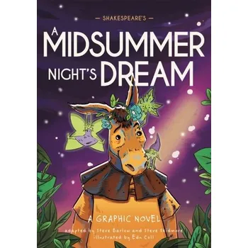 Classics in Graphics: Shakespeare's A Midsummer Night's Dream - Barlow, Steve