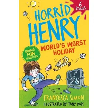 Horrid Henry: World's Worst Holiday - Francesca Simon