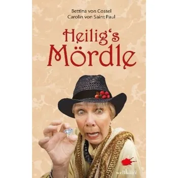 Heilig's Mördle - Cossel, Bettina von