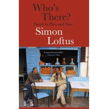 Cestování Who's There - Loftus, Simon