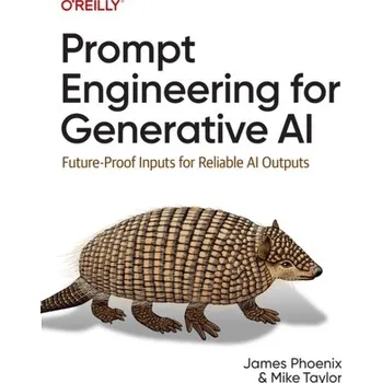 Technika Prompt Engineering for Generative AI - Mowat, James Phoenix Claire
