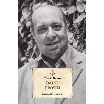 Literární biografie Další, prosím - Tomáš Kraus (2024, pevná)