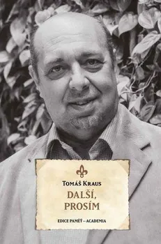 Literární biografie Další, prosím - Tomáš Kraus (2024, pevná)
