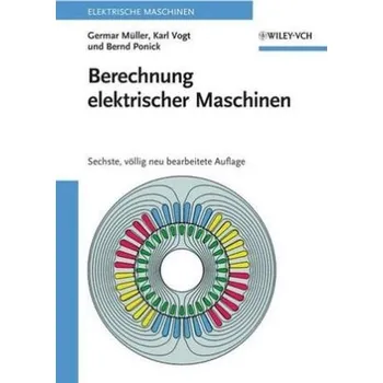 Berechnung elektrischer Maschinen - Müller, Germar