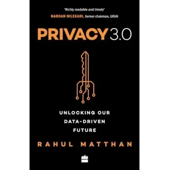 Privacy 3.0 - Matthan, Rahul