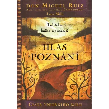 Kniha Hlas poznání - Don Miguel Ruiz (E-Kniha)