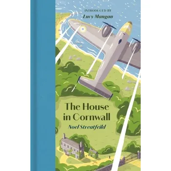 The House in Cornwall - Streatfeild, Noel