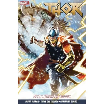 Thor Vol. 1: God Of Thunder Reborn - Jason Aaron [EN] (2018, Brožovaná, Panini Publishing Ltd)