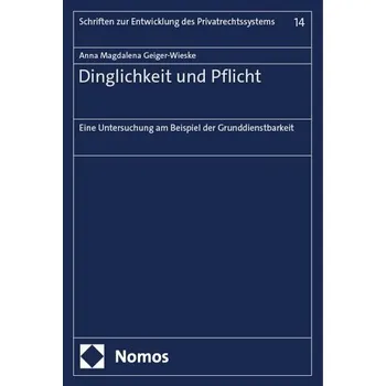 Dinglichkeit und Pflicht - Geiger-Wieske, Anna Magdalena