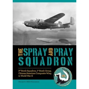 Cestování The Spray and Pray Squadron - Kincannon, Margaret Mills