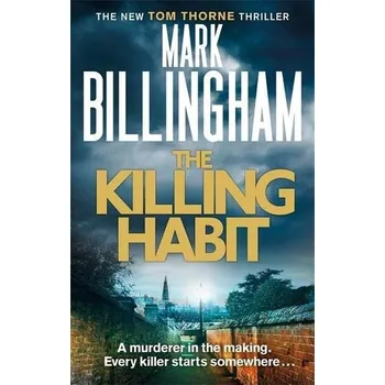 The Killing Habit - Billingham, Mark [EN] (2019, Brožovaná, Little, Brown Book Group)