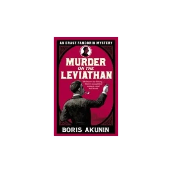 Murder on the Leviathan - Akunin, Boris