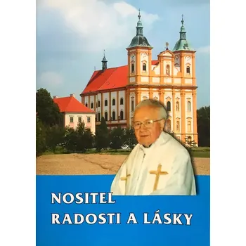Literární biografie Nositel radosti a lásky (Věnováno památce patera Cyrila Vrbíka)