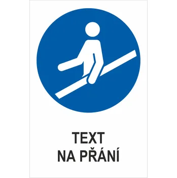 Značení Použít zábradlí - Váš text samolepící PVC fólie 150 x 100 mm