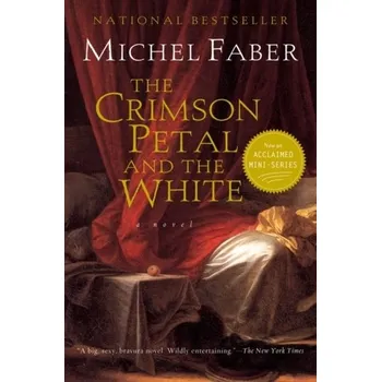 Populárně naučná literatura pro dospělé The Crimson Petal And The White - Michel Faber [EN] (2003, Brožovaná, HarperCollins)