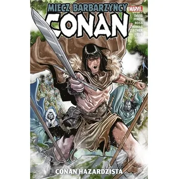 Conan T.2 Miecz barbarzyńcy. Conan hazardzista - Meredith Finch, Jim Zub, Roy Thomas