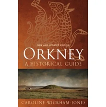 Orkney - Wickham-Jones, Caroline